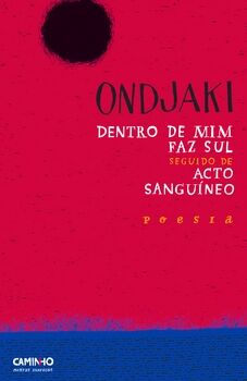 Dentro de Mim Faz Sul seguido de Acto Sanguíneo