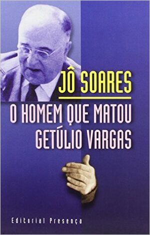 O Homen que matou Getulio Vargas
