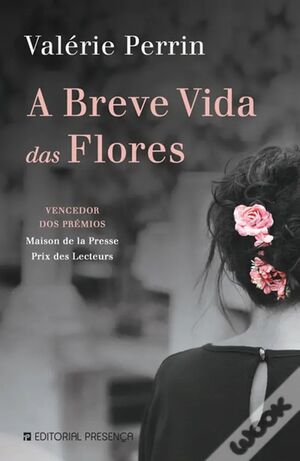 A Breve Vida das Flores