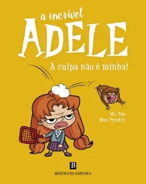 A Incrível Adele nº 3 - A culpa não é minha!