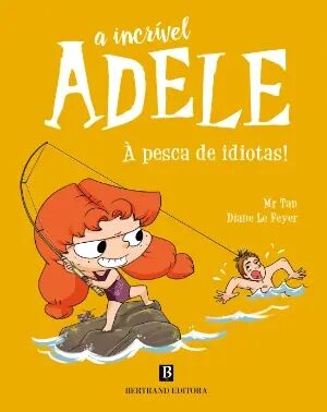 A Incrível Adele nº 12 - À Pesca de Idiotas!