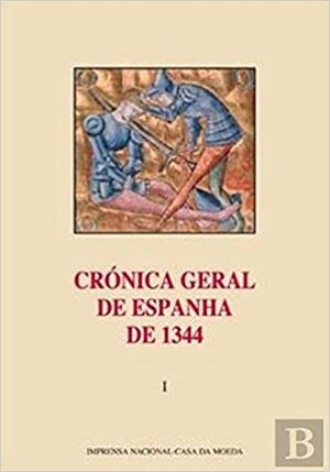Crónica Geral de Espanha de 1344 - Vol. 1