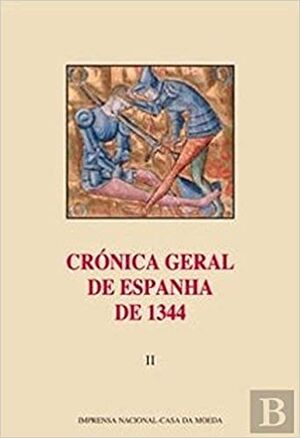 Crónica Geral de Espanha de 1344 - Vol. II