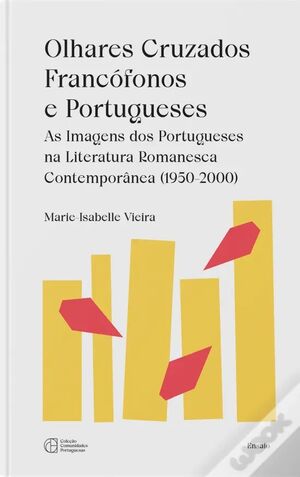 Olhares Cruzados Francófonos e Portugueses