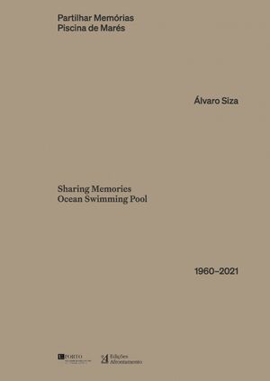 Partilhar Memórias Piscina de Marés  Sharing Memories, Ocean Swimming Pool