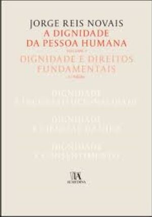 A Dignidade da Pessoa Humana - Volume I