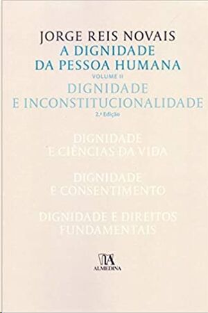 A Dignidade da Pessoa Humana - Volume II