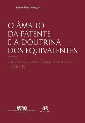 O Âmbito da Patente e a Doutrina dos Equivalentes