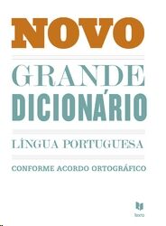 Novo Grande Dicionário Do Acordo da Lingua Portuguesa