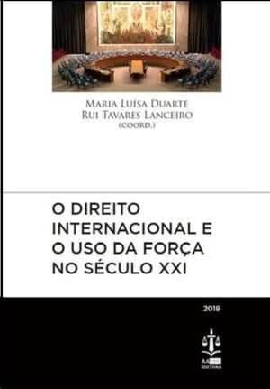 O Direito Internacional e o Uso da Força no Século XXI