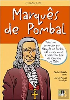 Chamo-me... Marquês de Pombal