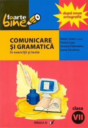 Comunicare si gramatica in exercitii: clasa VII-a