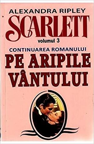 Scarlett. Volumul 3 (continuarea romanului Pe Aripile Vantului)