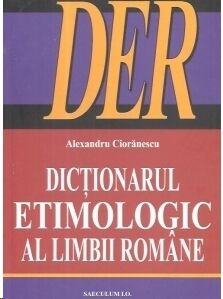 Dictionarul Etimologic al Limbii Romane (DER)