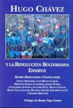 Hugo Chavez y la Revolucion Bolivariana Ensayos