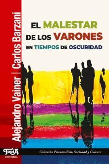 El malestar de los varones en tiempos de oscuridad