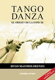 Tango danza - El origen de la especie