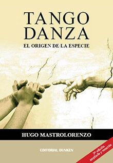 Tango danza - El origen de la especie