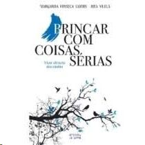 Brincar com Coisas Serias: