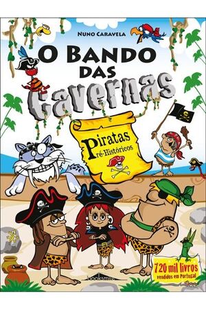 O Bando das Cavernas 32: Piratas Pré-Históricos