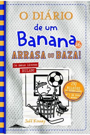 O Diário de um Banana 16 - Arrasa ou baza!