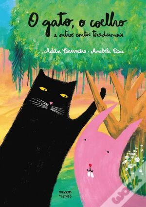 O Gato, o Coelho e Outros Contos Tradicionais