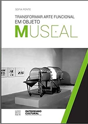 Transformar Arte Funcional em Objeto Museal