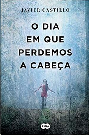 O Dia em que Perdemos a Cabeça