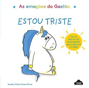 As Emoções do Gastão: Estou Triste