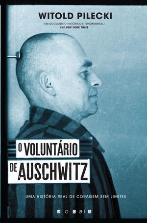 O Voluntário de Auschwitz