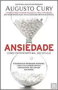 Ansiedade - Como Enfrentar o Mal do Século