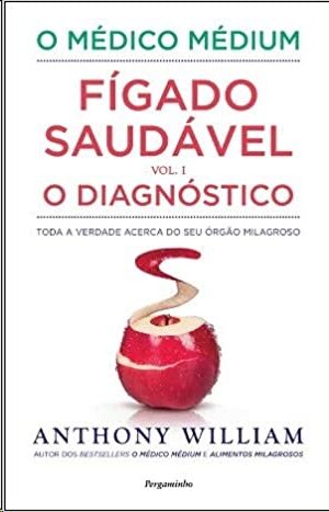 O Médico Médium: Fígado Saudável - O Diagnóstico
