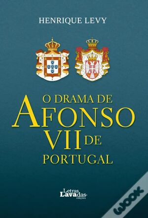 O Drama de Afonso VII de Portugal