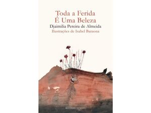 Toda a Ferida é uma Beleza