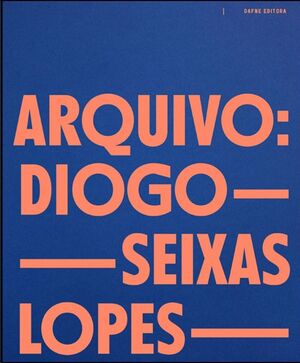 Arquivo Diogo Seixas Lopes