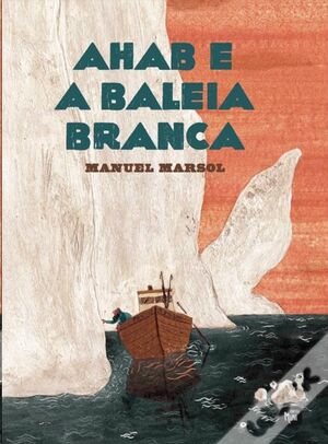 Ahab e a Baleia Branca