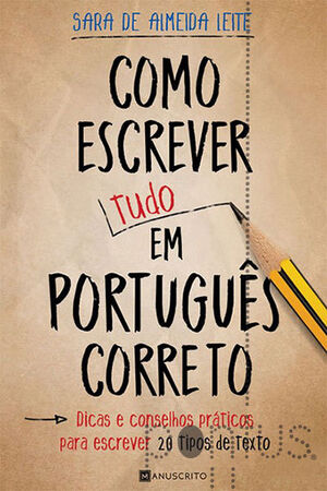 Como Escrever (Tudo) em Portugues Correto