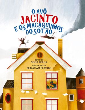 O Avô Jacinto e os Macaquinhos do Sótão