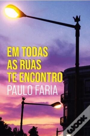 Em Todas as Ruas te Encontro