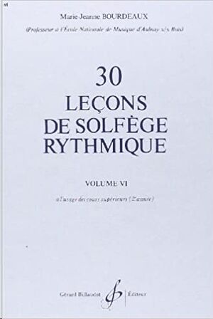 30 Lecons Progressives De Solfege Rythmique Vol. 6