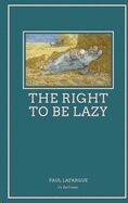 The Right To Be Lazy