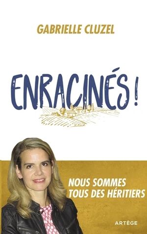 Enracinés ! - Nous sommes tous des héritiers