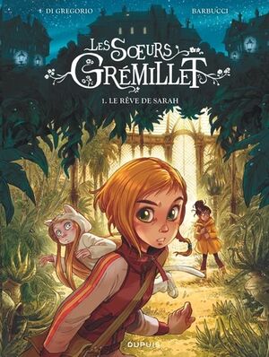 Les soeurs Grémillet Tome 1 - Le rêve de Sarah