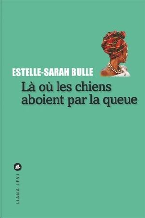 Là où les chiens aboient par la queue