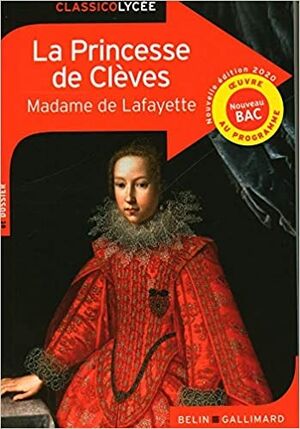 La Princesse de Clèves - Texte Integral et Dossier