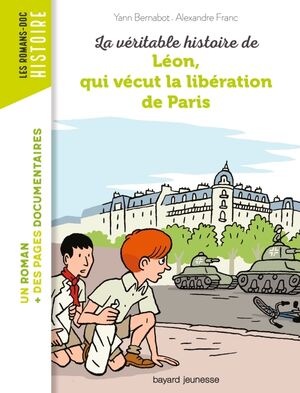 La véritable histoire de Léon, qui vécut la libération de Pari