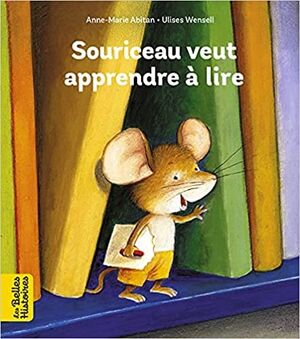 Souriceau veut apprendre à lire