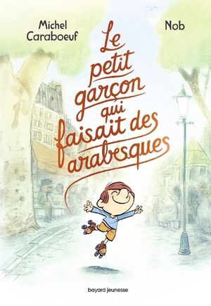 Le petit garçon qui faisait des arabesques