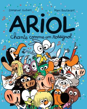 Ariol, Tome 19: Chante Comme un Rossignol