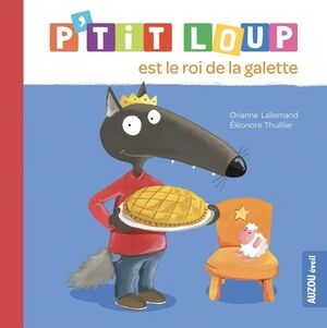 P'tit Loup est le roi de la galette